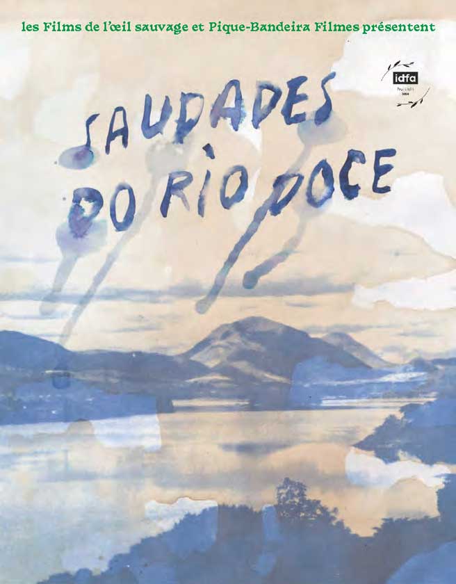 SAUDADES DO RIO DOCE / BAJO EL POLVO, NUESTRA TIERRA